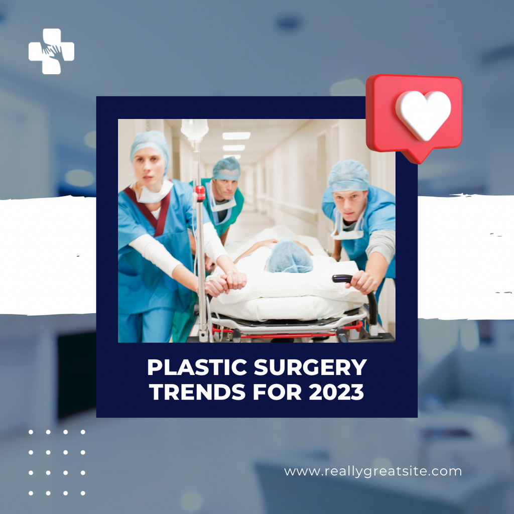 PLASTIC SURGERY TRENDS FOR 2023